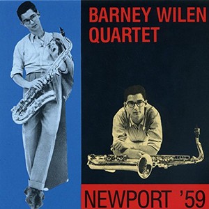 BARNEY WILEN / バルネ・ウィラン / NEWPORT '59 / ニューポート’59(SHM-CD)
