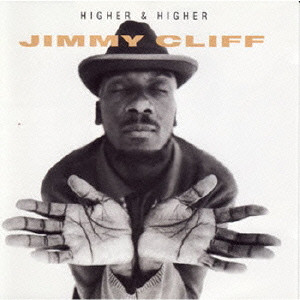 JIMMY CLIFF / ジミー・クリフ / HIGHER & HIGHER / ハイアー&ハイアー [生産限定盤]