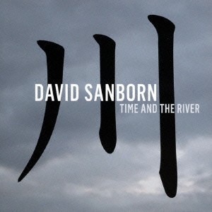 DAVID SANBORN / デヴィッド・サンボーン / River / リバー