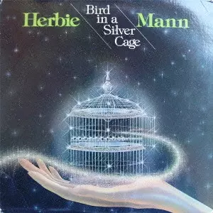 BIRD IN A SILVER CAGE / バード・イン・ア・シルヴァー・ケイジ
