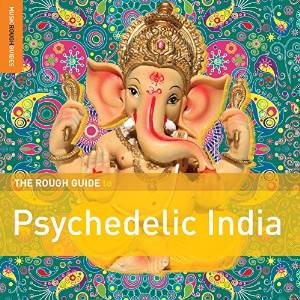 V.A.(ROUGH GUIDE TO PSYCHEDELIC INDIA) / ROUGH GUIDE TO PSYCHEDELIC INDIA / VARIOUS