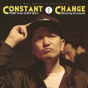 TOMY / CONSTANT CHANGE 流転 Mixed by DJ kazuki