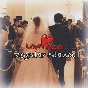 Regular Stance / LOVE ROCKS