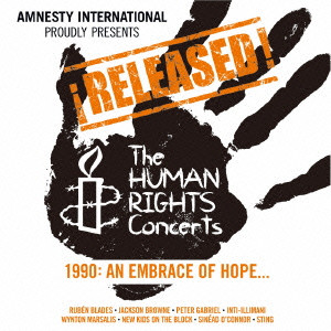 (V.A.) / AMNESTY INTERNATIONAL PROUDLY PRESENTS !RELEASED! THE HUMAN RIGHTS CONCERTS 1990: AN EMBRACE OF HOPE / アムネスティ・インターナショナル・プレゼンツ アン・エンブレイス・オブ・ホープ~ライヴ・イン・サンティアゴ 1990