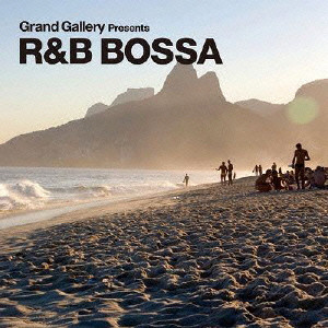 (V.A.) / Grand Gallery Presents R&B BOSSA