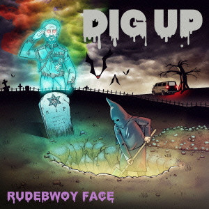 RUDEBWOY FACE / DIG UP