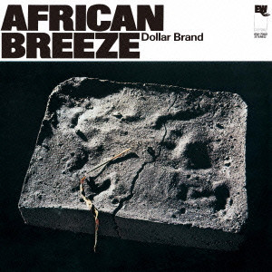 DOLLAR BRAND (ABDULLAH IBRAHIM) / ダラー・ブランド(アブドゥーラ・イブラヒム) / AFRICAN BREEZE / アフリカン・ブリーズ