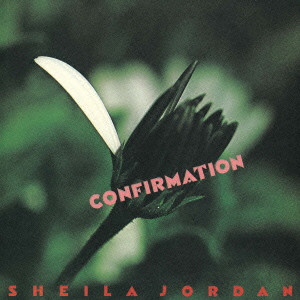 SHEILA JORDAN / シーラ・ジョーダン / CONFIRMATION / コンファメーション