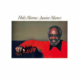 JUNIOR MANCE / ジュニア・マンス / Holy Mama / ホリー・ママ