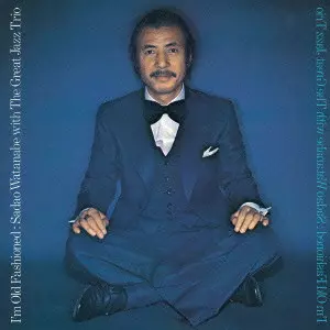 SADAO WATANABE / 渡辺貞夫 / I'M OLD FASHIONED / アイム・オールド・ファッション