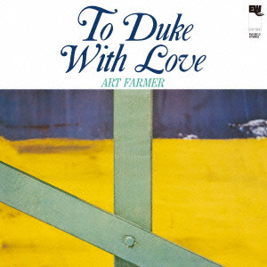 ART FARMER / アート・ファーマー / TO DUKE WITH LOVE / トゥ・デューク・ウィズ・ラヴ