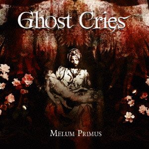 Ghost Cries / ゴースト・クライズ / MELUM PRIMUS / メルム・プリムス
