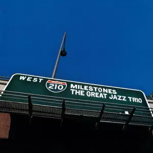 GREAT JAZZ TRIO / グレイト・ジャズ・トリオ / MILESTONES / マイルストーンズ
