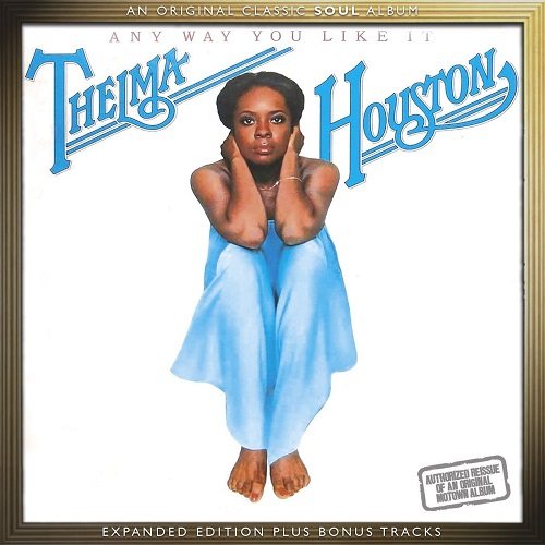 THELMA HOUSTON / テルマ・ヒューストン / ANY WAY YOU LIKE IT: EXPANDED EDITION