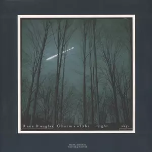 DAVE DOUGLAS / デイヴ・ダグラス / Charms of the Night Sky(LP)