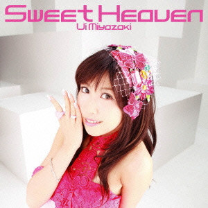 宮崎羽衣 / Sweet Heaven