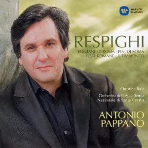 ANTONIO PAPPANO / アントニオ・パッパーノ / レスピーギ:ローマ三部作