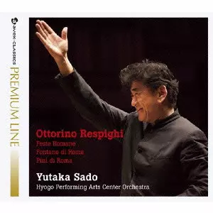 YUTAKA SADO / 佐渡裕 / レスピーギ:ローマの祭り、ローマの噴水、ローマの松
