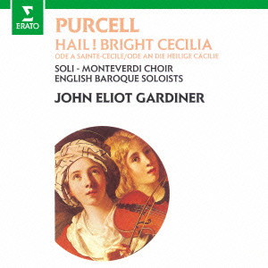 JOHN ELIOT GARDINER / ジョン・エリオット・ガーディナー / パーセル:聖チェチーリアの祝日のオード