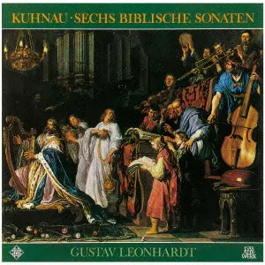 GUSTAV LEONHARDT / グスタフ・レオンハルト / クーナウ:聖書ソナタ(全6曲)