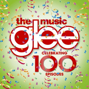 (オリジナル・サウンドトラック) / glee/グリー <シーズン5> セレブレイティング100エピソード