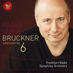 PAAVO JARVI / パーヴォ・ヤルヴィ / ブルックナー:交響曲第6番