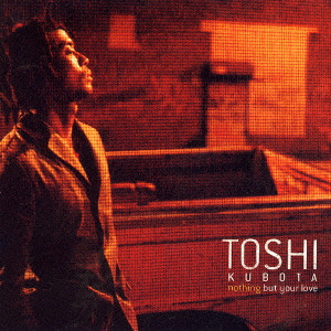 Toshl (TOSHI) / Nothing But Your Love