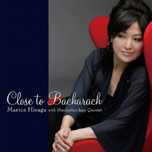 MARICA HIRAGA / 平賀マリカ / Close to Bacharach Special Edition