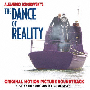 ADAN JOUDOROWSKY / アダン・ホドロフスキー / リアリティのダンス:オリジナル・サウンドトラック