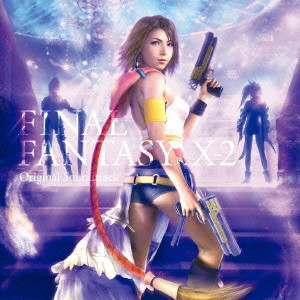 (ゲーム・ミュージック) / FINAL FANTASY X-2 Original Soundtrack