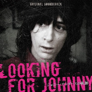 JOHNNY THUNDERS / ジョニー・サンダース / JOHNNY THUNDERS / LOOKING FOR JOHNNY (ORIGINAL SOUNDTRACK) / Johnny Thunders - Looking For Johnny | オリジナルサウンドトラック