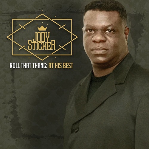 JODY STICKER / ジョディ・スティッカー / ROLL THAT THANG: AT HIS BEST