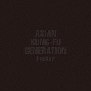 ASIAN KUNG-FU GENERATION / アジアン・カンフー・ジェネレーション / Easter