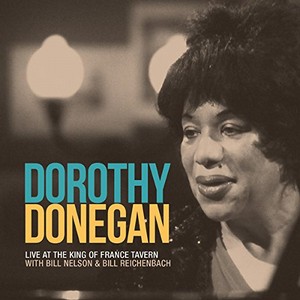 DOROTHY DONEGAN / ドロシー・ドネガン / Live at the King of France Tavern