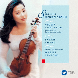 SARAH CHANG / サラ・チャン / メンデルスゾーン:ヴァイオリン協奏曲第1番&シベリウス:ヴァイオリン協奏曲