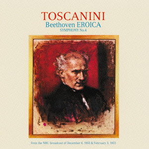 ARTURO TOSCANINI / アルトゥーロ・トスカニーニ / ベートーヴェン:交響曲第3番「英雄」(1953年録音)&第4番