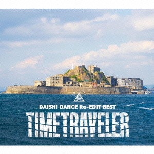 DAISHI DANCE / ダイシダンス / Timetraveler Re-Edit BEST