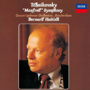 BERNARD HAITINK / ベルナルト・ハイティンク / チャイコフスキー:マンフレッド交響曲