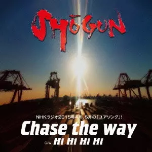 SHOGUN / ショーグン / Chase the way