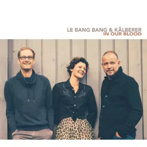 LE BANG BANG / In Our Blood