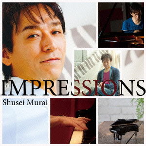 SHUSEI MURAI / 村井秀清 / Impressions / インプレッションズ 