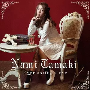 NAMI TAMAKI / 玉置成実 / Everlasting Love