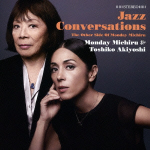 MONDAY MICHIRU / Monday満ちる / JAZZ CONVERSATIONS  / ジャズ・カンヴァセイションズ