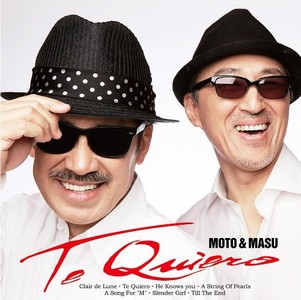 MOTO & MASU / モト・アンド・マス / TE QUIERO / Te Quiero