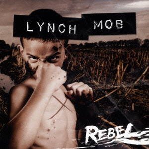 LYNCH MOB / リンチ・モブ / REBEL  / レベル