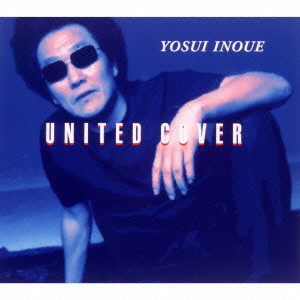 YOSUI INOUE / 井上陽水 / UNITED COVER