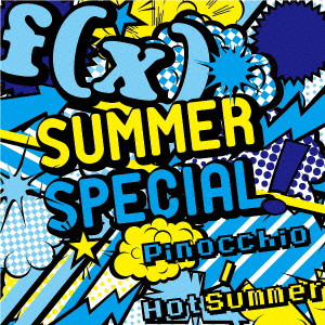 f(x) / SUMMER SPECIAL Pinocchio/Hot Summer