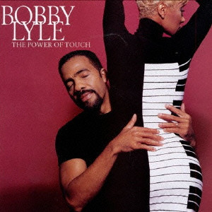 BOBBY LYLE / ボビー・ライル / Power Of  Touch / パワー・オブ・タッチ