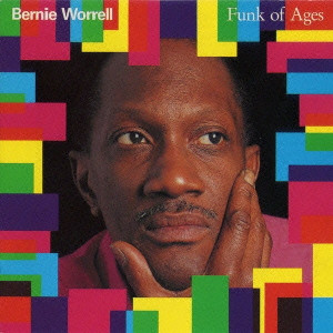 BERNIE WORRELL / バーニー・ウォーレル / FUNK OF AGES / ファンク・オブ・エイジズ