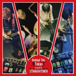 STRAIGHTENER / ストレイテナー / Behind The Tokyo